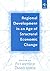 Regional Development in an Age of Structural Economic Change by Piet Rietveld