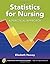 Statistics for Nursing: .