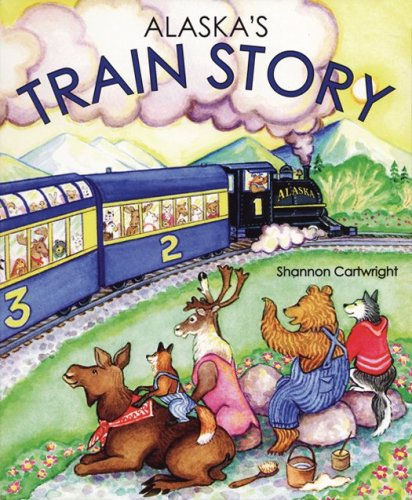 Alaska's Train Story (Board Book)
