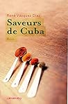 Saveurs De Cuba: Récit