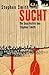 Sucht: Die Geschichte Des Stephen Smith