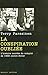 La conspiration oubliée: L'...