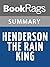 Summary & Study Guide Henderson the Rain King by Saul Bellow