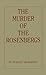 The Murder of the Rosenbergs by Stanley Yalkowsky