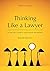 Thinking Like a Lawyer: An Educator's Guide to Legal Analysis and Research
