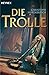 Die Trolle: Roman (Trolle-Saga 1) (German Edition)
