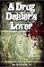A Drug Dealer's Lover