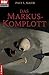 Das Markus Komplott Roman