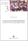 L'italiano giornalistico. Dall'inizio del '900 ai quotidiani on line L'italiano giornalistico. Dall'inizio del '900 ai quotidiani on line