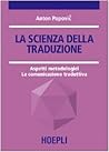 La scienza della traduzione. Aspetti metodologici. La comunicazione traduttiva
