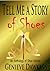 Tell Me A Story of Shoes by Genieve Dawkins