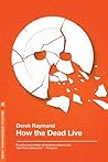 How the Dead Live