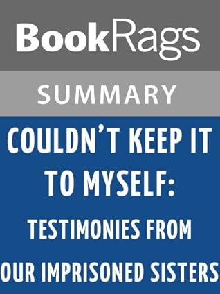 Summary & Study Guide Couldn't Keep It to Myself: Testimonies from Our Imprisoned Sisters by Wally Lamb