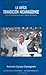 La Difícil Transición Nicaraguense en el Gobierno con Doña Violeta (Spanish Edition)