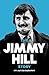 The Jimmy Hill Story