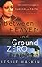Between Heaven and Ground Zero by Leslie Haskin