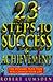 23 Steps to Success and Ach...
