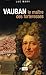 Vauban: le maître des forteresses. Biographie