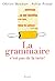La Grammaire, c'est pas de la tarte