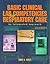 Basic Clinical Lab Competencies for Respiratory Care: An Integrated Approach