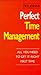 PERFECT TIME MANAGEMENT by Ted Johns