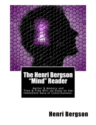 Matter & Memory and Time & Free Will:An Essay on the Immediate Data of Consciousness. (Paperback)