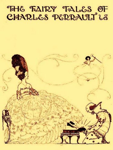 The Fairy Tales of Charles Perrault [Illustrated]