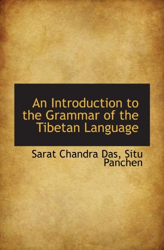 An Introduction to the Grammar of the Tibetan Language (Paperback)