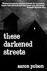 These Darkened Streets