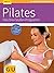 Pilates. Das Drei-Stufen-Programm