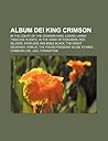 Album Dei King Crimson: In the Court of the Crimson King, Lizard, Larks' Tongues in Aspic, in the Wake of Poseidon, Red, Islands