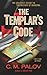 The Templar's Code: A Thriller (Templar Adventures Book 2)