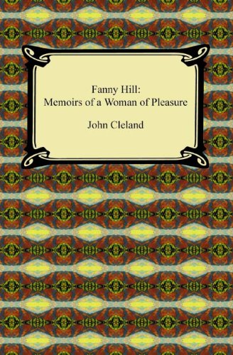 Fanny Hill, or Memoirs of a Woman of Pleasure