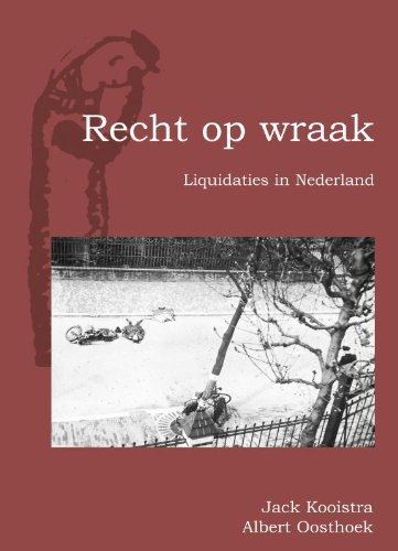 Recht op wraak: liquidaties in Nederland, 1940-1945 (Paperback)