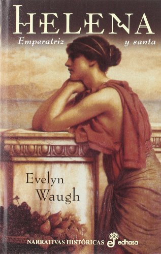 Portada de Helena : emperatriz y santa, de Evelyn Waugh