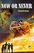 Now or Never by Ramendra Kumar