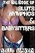 The Big Book of Sluts, Nymphos & Babysitters