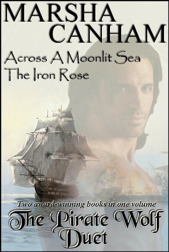 The Pirate Wolf Duet: Across A Moonlit Sea / The Iron Rose (Kindle Edition)