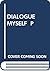 Dialogue With Myself