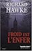 Froid est l'enfer (French Edition)