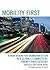 Mobility First: A New Vision for Transportation in a Globally Competitive Twenty-first Century