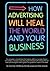 How advertising will heal the world and your business