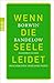 Wenn die Seele leidet: Handbuch der psychischen Erkrankungen (rororo Taschenbücher)