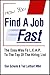 How You Find A Job Fast - The Easy Way To L.E.A.P. To The Top Of The Hiring List (The Career Course Book 1)