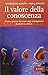 Il valore della conoscenza. Teoria e pratica del knowledge management prossimo e venturo