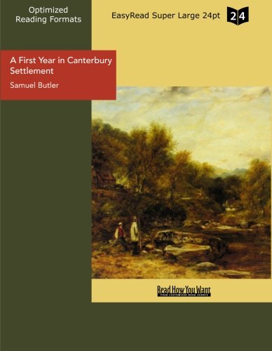 A First Year in Canterbury Settlement (EasyRead Super Large 24pt Edition)
