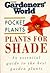 Plants for Shade ("Gardeners' World" Pocket Plants)