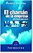 El chamán de la empresa: Una fábula empresarial (Spanish Edition)
