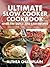 Ultimate Slow Cooker Cookbo...