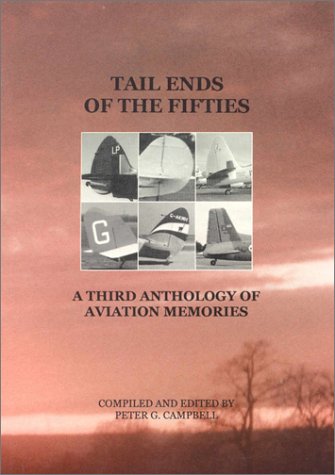 Tail Ends of the 50s: A 3rd Anthology of Aviation Memories (Paperback)